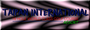 Taipan Int'l Golf and Resort